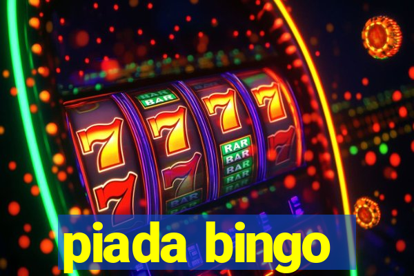 piada bingo